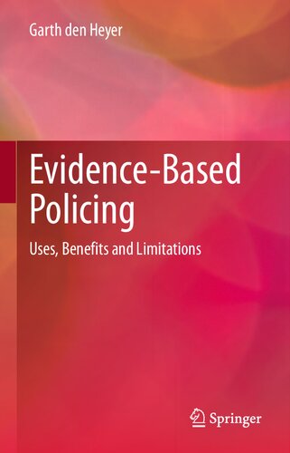 Evidence-Based Policing: Uses, Benefits and Limitations (PDF/EPUB Version)