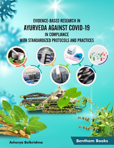 EVIDENCE-BASED RESEARCH IN AYURVEDA AGAINST COVID-19 IN COMPLIANCE WITH STANDARDIZED PROTOCOLS AND PRACTICES (PDF/EPUB Version)