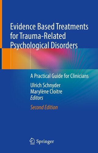 Evidence Based Treatments for Trauma-Related Psychological Disorders : A Practical Guide for Clinicians (PDF/EPUB Version)