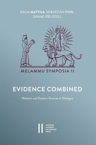 Evidence Combined: Western and Eastern Sources in Dialogue (Melammu Symposia, 11) (PDF/EPUB Version)