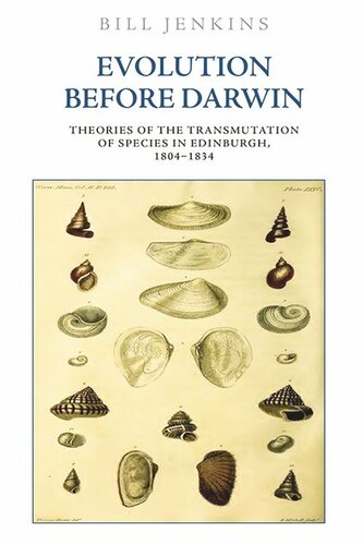 Evolution Before Darwin: Theories of the Transmutation of Species in Edinburgh, 1804–1834 (PDF/EPUB Version)