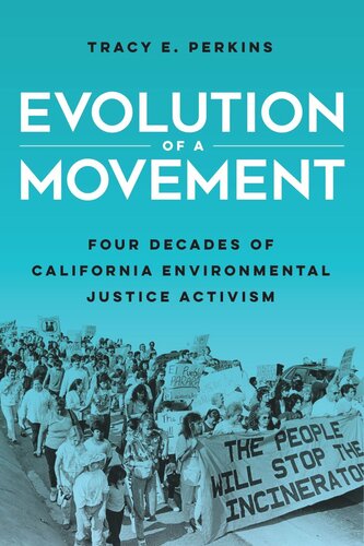 Evolution of a Movement: Four Decades of California Environmental Justice Activism (PDF/EPUB Version)
