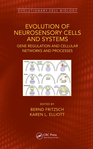 Evolution of Neurosensory Cells and Systems: Gene regulation and cellular networks and processes (Evolutionary Cell Biology) (PDF/EPUB Version)
