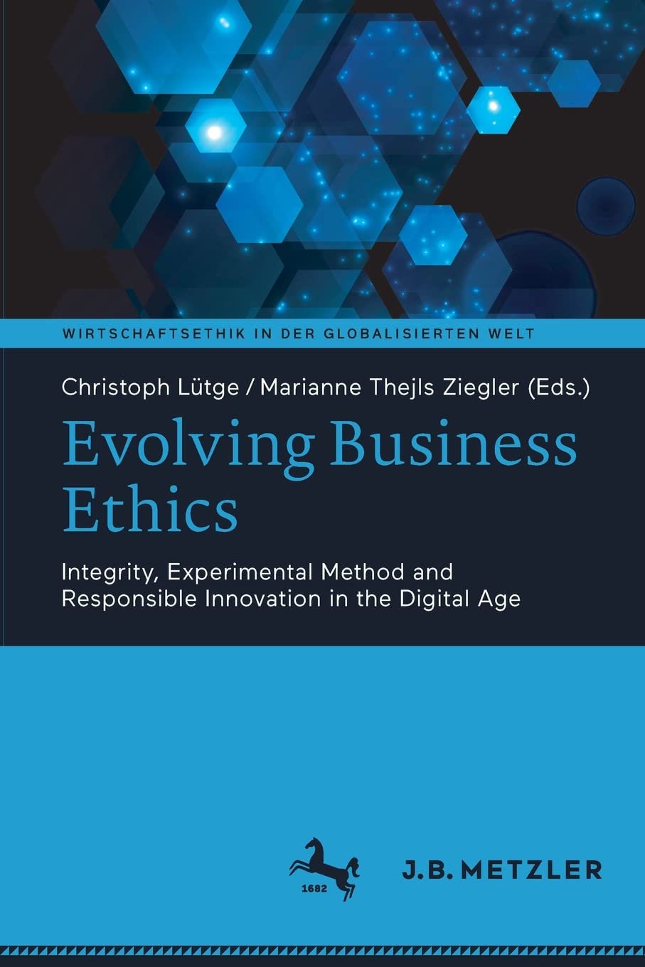 Evolving Business Ethics: Integrity, Experimental Method and Responsible Innovation in the Digital Age (PDF/EPUB Version)