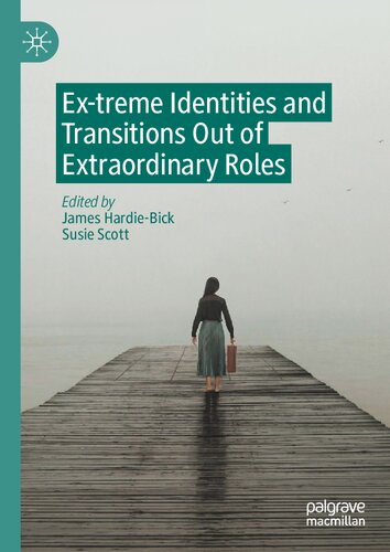 Ex-treme Identities and Transitions Out of Extraordinary Roles (PDF/EPUB Version)