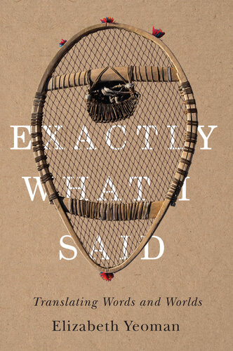 Exactly What I Said: Translating Words and Worlds (PDF/EPUB Version)