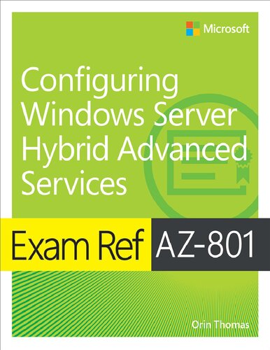Exam Ref AZ-801 Configuring Windows Server Hybrid Advanced Services (PDF/EPUB Version)
