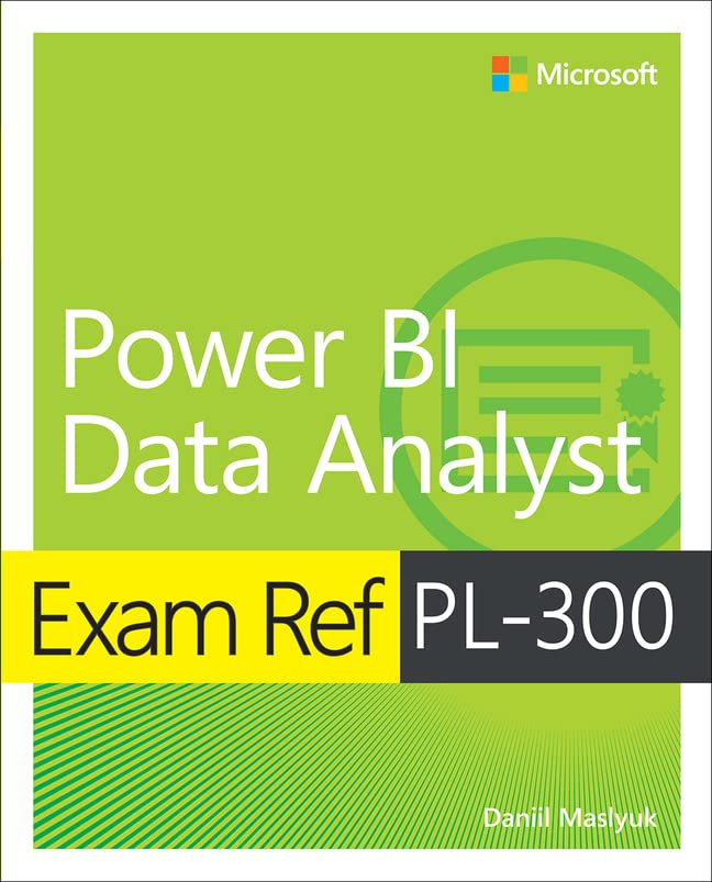 Exam Ref PL-300 Power BI Data Analyst (PDF/EPUB Version)
