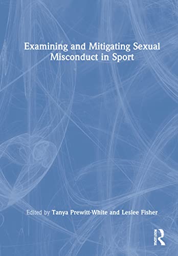Examining and Mitigating Sexual Misconduct in Sport (PDF/EPUB Version)