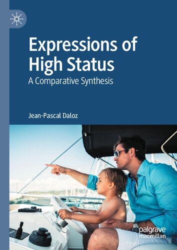 Expressions of High Status: A Comparative Synthesis (PDF/EPUB Version)