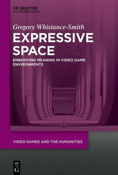 Expressive Space: Embodying Meaning in Video Game Environments (PDF/EPUB Version)