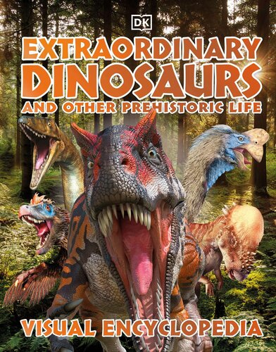 Extraordinary Dinosaurs and Other Prehistoric Life Visual Encyclopedia (PDF/EPUB Version)