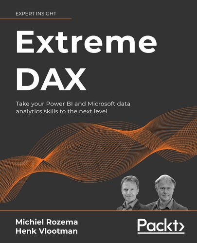 Extreme DAX: Take your Power BI and Microsoft data analytics skills to the next level (PDF/EPUB Version)