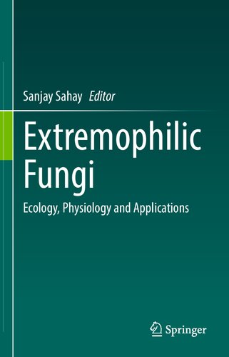 Extremophilic Fungi: Ecology, Physiology and Applications (PDF/EPUB Version)