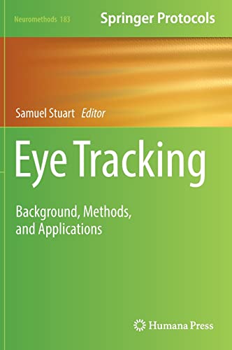 Eye Tracking: Background, Methods, and Applications (Neuromethods, 183) (PDF/EPUB Version)