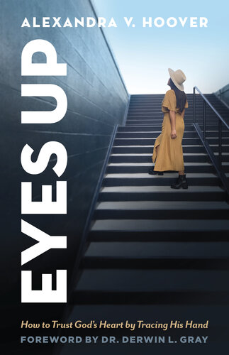 Eyes Up: How to Trust God's Heart by Tracing His Hand (PDF/EPUB Version)