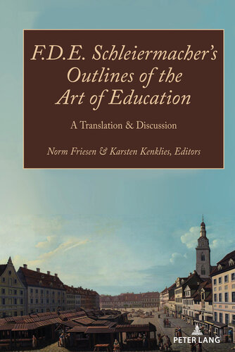 F. D. E. Schleiermacher's Outlines of the Art of Education: A Translation and Discussion (PDF/EPUB Version)