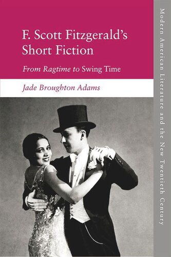 F. Scott Fitzgerald’s Short Fiction: From Ragtime to Swing Time (PDF/EPUB Version)