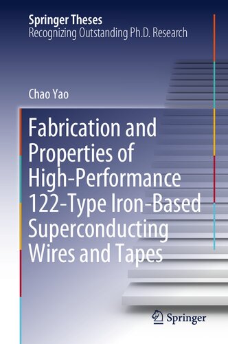 Fabrication and Properties of High-Performance 122-Type Iron-Based Superconducting Wires and Tapes (Springer Theses) (PDF/EPUB Version)