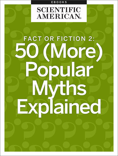 Fact or Fiction 2: 50 (More) Popular Myths Explained (PDF/EPUB Version)