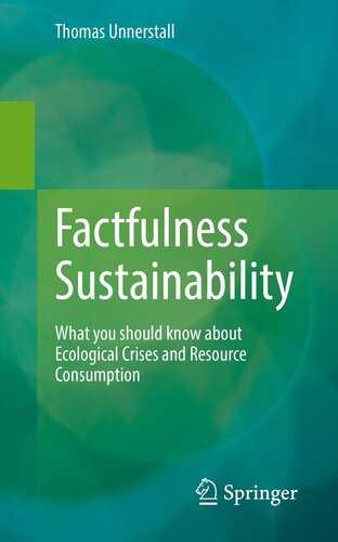 Factfulness Sustainability: What you should know about Ecological Crises and Resource Consumption (PDF/EPUB Version)