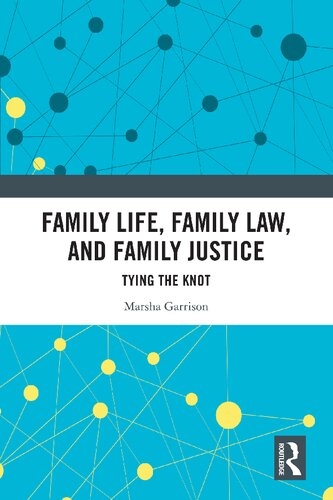 Family Life, Family Law, and Family Justice: Tying the Knot (PDF/EPUB Version)