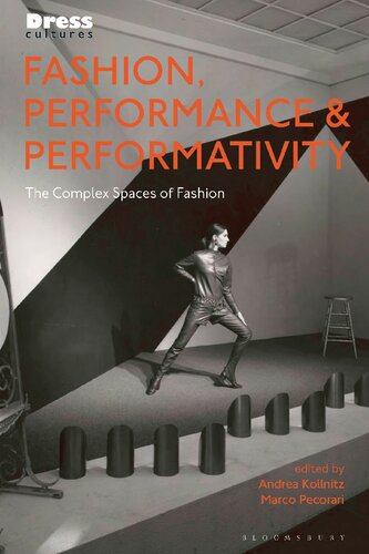 Fashion, Performance, and Performativity: The Complex Spaces of Fashion (PDF/EPUB Version)