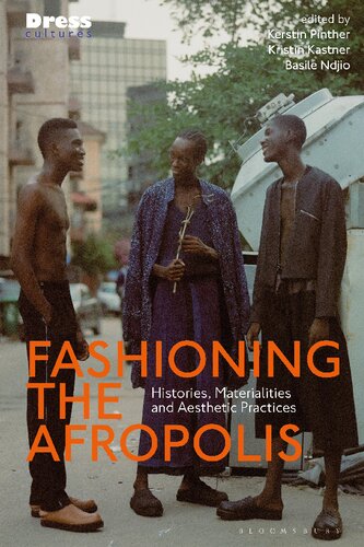 Fashioning the Afropolis: Histories, Materialities and Aesthetic Practices (PDF/EPUB Version)