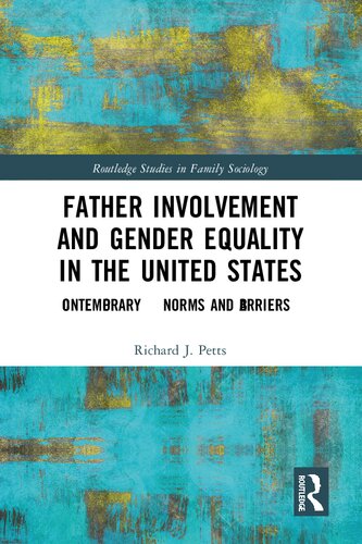 Father Involvement and Gender Equality in the United States: Contemporary Norms and Barriers (PDF/EPUB Version)