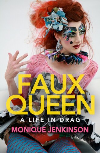 Faux Queen : A Life in Drag (PDF/EPUB Version)