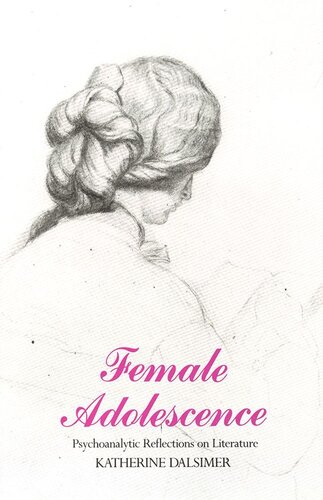 Female Adolescence: Psychoanalytic Reflections on Literature (PDF/EPUB Version)