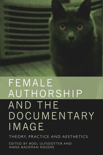 Female Authorship and the Documentary Image: Theory, Practice and Aesthetics (PDF/EPUB Version)