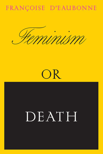 Feminism or Death: How the Women's Movement Can Save the Planet (PDF/EPUB Version)