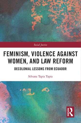Feminism, Violence Against Women, and Law Reform: Decolonial Lessons from Ecuador (PDF/EPUB Version)