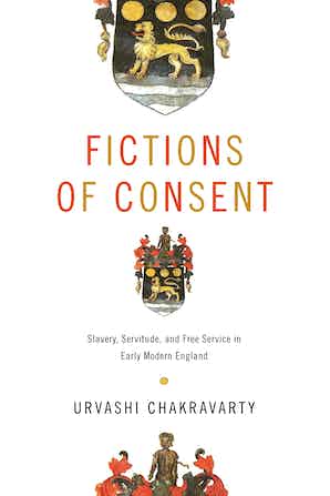 Fictions of Consent: Slavery, Servitude, and Free Service in Early Modern England (PDF/EPUB Version)