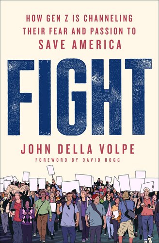 Fight: How Gen Z Is Channeling Their Fear and Passion to Save America (PDF/EPUB Version)