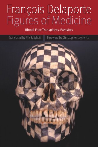 Figures of Medicine: Blood, Face Transplants, Parasites (PDF/EPUB Version)