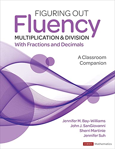 Figuring Out Fluency - Multiplication and Division With Fractions and Decimals: A Classroom Companion (PDF/EPUB Version)
