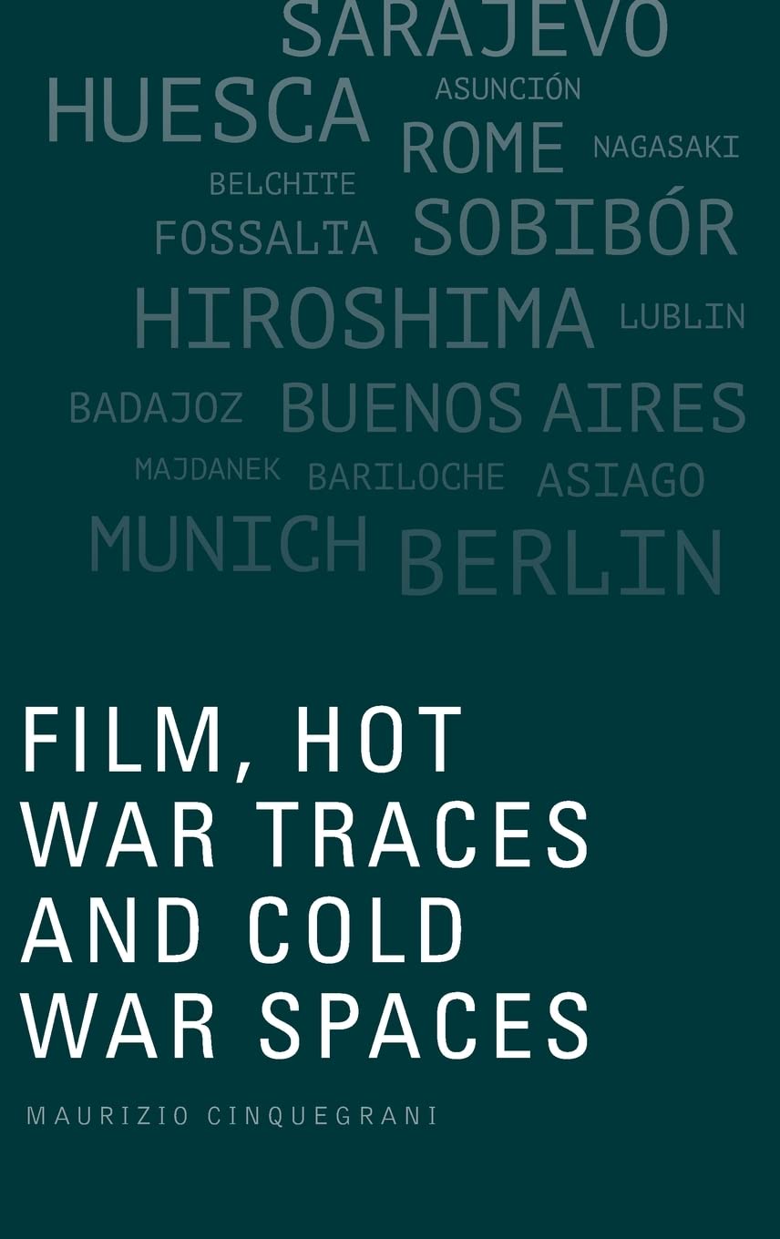 Film, Hot War Traces and Cold War Spaces (PDF/EPUB Version)
