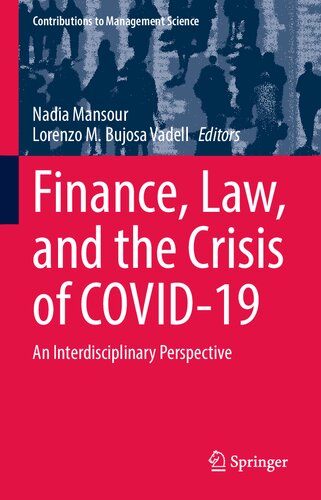 Finance, Law, and the Crisis of COVID-19: An Interdisciplinary Perspective (Contributions to Management Science) (PDF/EPUB Version)
