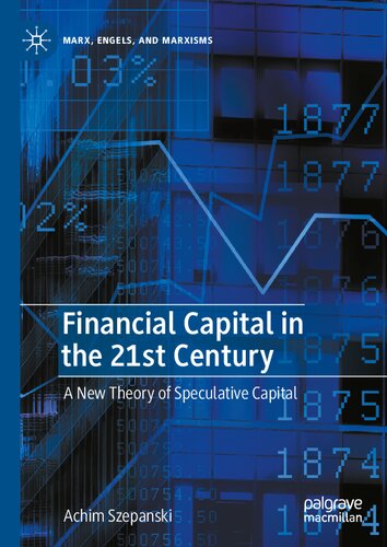 Financial Capital in the 21st Century: A New Theory of Speculative Capital (PDF/EPUB Version)