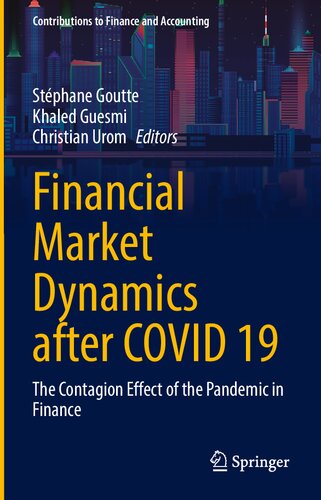 Financial Market Dynamics after COVID 19: The Contagion Effect of the Pandemic in Finance (PDF/EPUB Version)