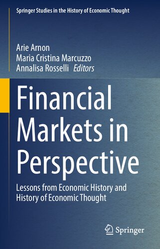 Financial Markets in Perspective: Lessons from Economic History and History of Economic Thought (Springer Studies in the History of Economic Thought) (PDF/EPUB Version)