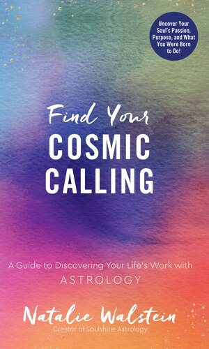 Find Your Cosmic Calling: A Guide to Discovering Your Life's Work with Astrology (PDF/EPUB Version)