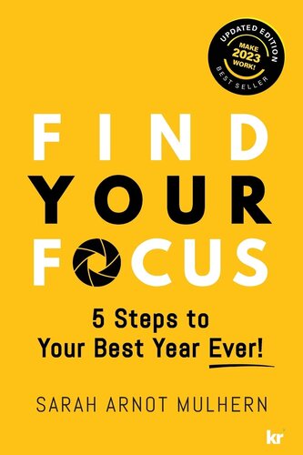 Find Your Focus 5 Steps to Your Best Year Ever! (Updated Edition) (PDF/EPUB Version)