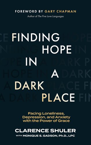 Finding Hope in a Dark Place: Facing Loneliness, Depression, and Anxiety with the Power of Grace (PDF/EPUB Version)