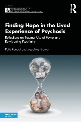 Finding Hope in the Lived Experience of Psychosis: Reflections on Trauma, Use of Power and Re-visioning Psychiatry (PDF/EPUB Version)