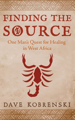 Finding the Source: One Man's Quest for Healing in West Africa (PDF/EPUB Version)