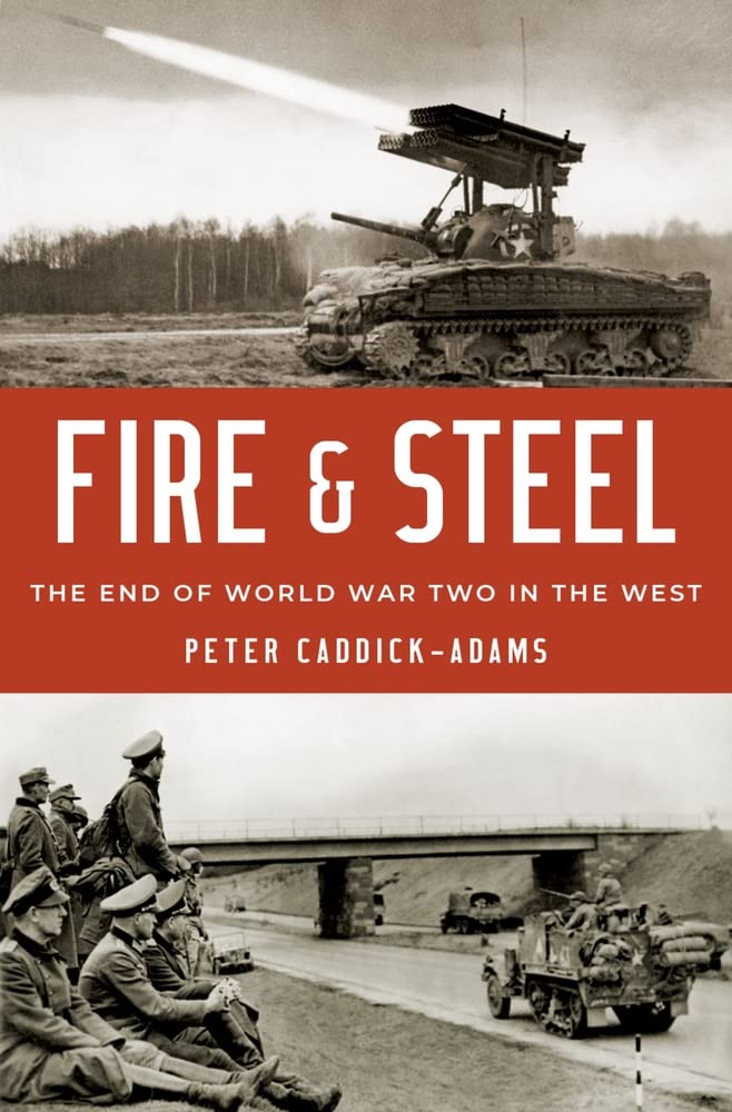 Fire and Steel: The End of World War Two in the West (PDF/EPUB Version)