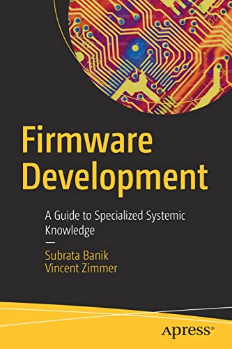 Firmware Development: A Guide to Specialized Systemic Knowledge (PDF/EPUB Version)